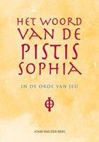 John van den Berg Het woord van de Pistis Sophia -  (ISBN: 9789090313962)