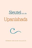 Manon van Dijk-Hullegie Sleutel tot de Upanishads -  (ISBN: 9789078555155)