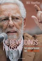 Wil Heeffer De bevrijdingsfilosoof -  (ISBN: 9789492538963)