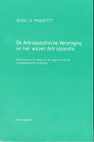 S.O. Prokofieff De Antroposofische Vereniging en het wezen Antroposofia -  (ISBN: 9789076921013)