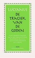 Lucianus De tragiek van de Goden -  (ISBN: 9789085068983)