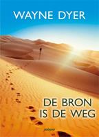 Wayne Dyer De Bron is de weg -  (ISBN: 9789492412621)
