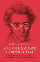 Geert Jan Blanken Kierkegaard in gewone taal -  (ISBN: 9789043534550)