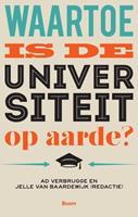 Ad Verbrugge Waartoe is de universiteit op aarde? -  (ISBN: 9789089534125)