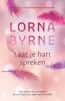 Lorna Byrne Laat je hart spreken -  (ISBN: 9789022580639)