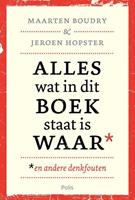 Jeroen Hopster, Maarten Boudry Alles wat in dit boek staat is waar (en andere denkfouten) -  (ISBN: 9789463104777)