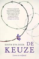 Edith Eger De keuze -  (ISBN: 9789400513433)