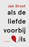 Jan Drost Als de liefde voorbij is -  (ISBN: 9789023449003)