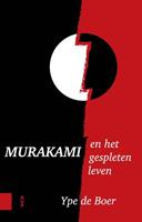 Ype de Boer Murakami en het gespleten leven -  (ISBN: 9789462981720)