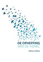 Willem Melles De opheffing van de hemel -  (ISBN: 9789492066206)