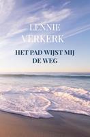 Lennie Verkerk van Brunschot Het Pad wijst mij de Weg -  (ISBN: 9789464052046)