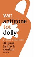 Etienne Vermeersch Van Antigone tot Dolly -  (ISBN: 9789089247391)