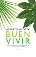 Alberto Acosta Buen vivir -  (ISBN: 9789025906368)