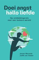 Jeroen Morssink, Judith van Gaalen Doei angst, hallo liefde -  (ISBN: 9789082337624)