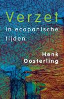 Henk Oosterling Verzet in ecopanische tijden -  (ISBN: 9789083003740)