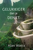 Alan Watts Gelukkiger dan je denkt -  (ISBN: 9789020215731)
