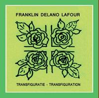 Franklin Delano Lafour Transfiguratie-Transfiguration -  (ISBN: 9789081309608)