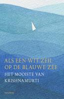 Krishnamurti Als een wit zeil op de blauwe zee -  (ISBN: 9789062710287)