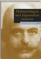 G.I. Gurdjieff Ontmoetingen met bijzondere mensen -  (ISBN: 9789062716340)