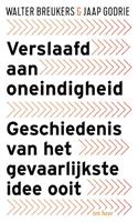Jaap Godrie, Walter Breukers Verslaafd aan Oneindigheid -  (ISBN: 9789025908096)