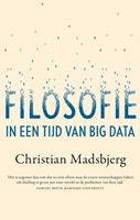 Christian Madsbjerg Filosofie in een tijd van Big Data -  (ISBN: 9789025906085)