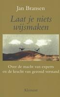 Jan Bransen Laat je niets wijs maken -  (ISBN: 9789086871186)