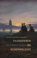 Dennis Vanden Auweele Filosoferen bij schemerlicht -  (ISBN: 9789086871940)