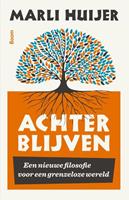 Marli Huijer Achterblijven -  (ISBN: 9789089538680)