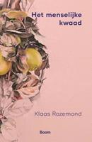 Klaas Rozemond Het menselijke kwaad -  (ISBN: 9789024430703)