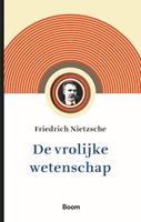 Friedrich Nietzsche De vrolijke wetenschap -  (ISBN: 9789024433223)