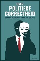 Gerben Bakker, Gert Jan Geling Over politieke correctheid -  (ISBN: 9789024422548)