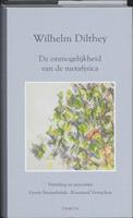 Wilhelm Dilthey De onmogelijkheid van de metafysica -  (ISBN: 9789055739882)