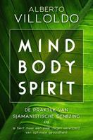 Alberto Villoldo Mind body spirit -  (ISBN: 9789020216264)