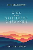 Mary Mueller Shutan Gids voor spiritueel ontwaken -  (ISBN: 9789020216677)