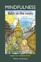 Marnix van Rossum Mindfulness:back to the roots -  (ISBN: 9789085484127)