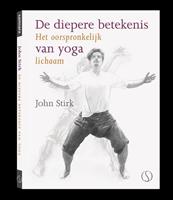 John Stirk De diepere betekenis van yoga - het oorspronkelijk lichaam -  (ISBN: 9789491411991)