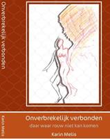 Karin Melis Onverbrekelijk verbonden -  (ISBN: 9789492421159)