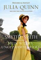 Julia Quinn Mein wildes ungezähmtes Herz:Smythe-Smith Bd. 3 