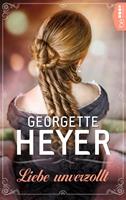 Georgette Heyer Liebe unverzollt: 
