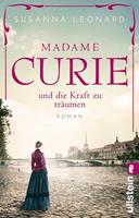 Susanna Leonard Madame Curie und die Kraft zu träumen: 