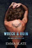 Emma Slate Wreck & Ruin (Blue Angels Motorcycle Club): 