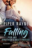 Piper Rayne Falling for my Brother's Best Friend:Roman 