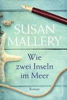 Susan Mallery Wie zwei Inseln im Meer: 