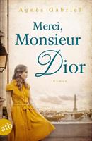 Agnès Gabriel Merci Monsieur Dior:Roman 