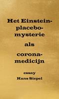 Hans Siepel Het Einstein-placebo-mysterie als corona-medicijn -  (ISBN: 9789463653190)