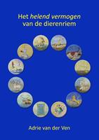 Adrie van der Ven Het helend vermogen van de dierenriem -  (ISBN: 9789463653138)