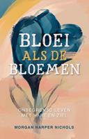 Morgan Harper Nichols Bloei als de bloemen -  (ISBN: 9789043536349)