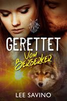 Lee Savino Gerettet vom Berserker (Die Frauen der Berserker #1): 