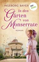 Ingeborg Bayer In den Gärten von Monserrate:Roman 