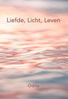 Odilia Liefde Licht Leven -  (ISBN: 9789492066640)